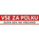 VŠE ZA PŮLKU